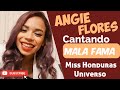 Angie Flores Cantando Mala Fama - Miss Honduras Universo