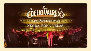 LA DELIO VALDEZ - Negra, Ron y velas -  EN VIVO "LA DELIO VALREX"