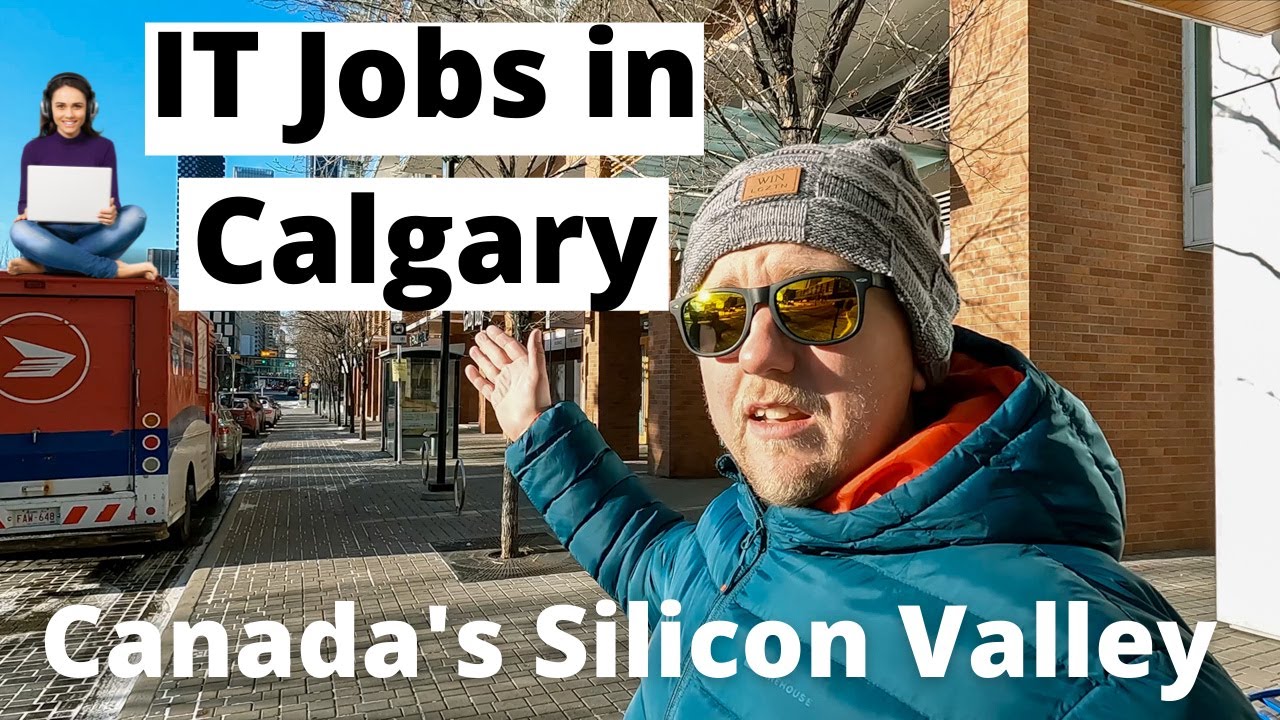 IT Jobs in Calgary Canada Silicon Valley YouTube