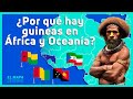 🇬🇼🇵🇬Las GUINEAS: el ORIGEN del nombre (Guinea, Guinea-Bisáu, Guinea Ecuatorial, Papúa N Guinea) 🇬🇶🇬🇳