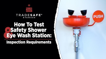 How To Test Safety Shower and Eye Wash Station: Inspection Requirements