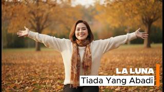 LA LUNA - TIADA YANG ABADI I COVER QUEENSHA