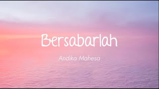 Andika Mahesa - Bersabarlah (Lirik)