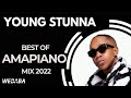 Young Stunna best of Amapiano Mix 06 | 07 June 2022 | Dj Webaba