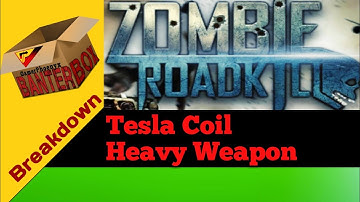 Tesla Coil Heavy Weapon Breakdown | Zombie Roadkill