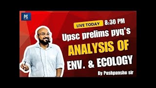 UPSC Prelims Enviornment & Ecology PYQ's Analysis| 2025| by Pushpanshu sir #upsc #prelims