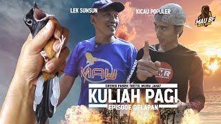 KULIAH PAGI #8😎MUSTIKA MINANG Trah Jawara Pilihan KEN MURAI Pindah Ke MAU BF Malang