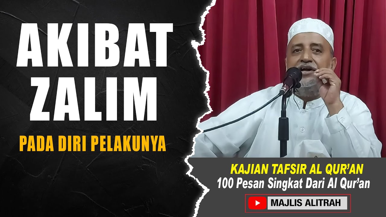 AWAS !! INI AKIBAT ZALIM PADA DIRI PELAKUNYA | Ust. Muhammad Bin Alwi BSA.