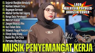 SEJARAH MUNGKIN BERULANG - JIWANG MELAYU AKUSTIK COVER TERPOPULER | INDAH YASTAMI FULL ALBUM