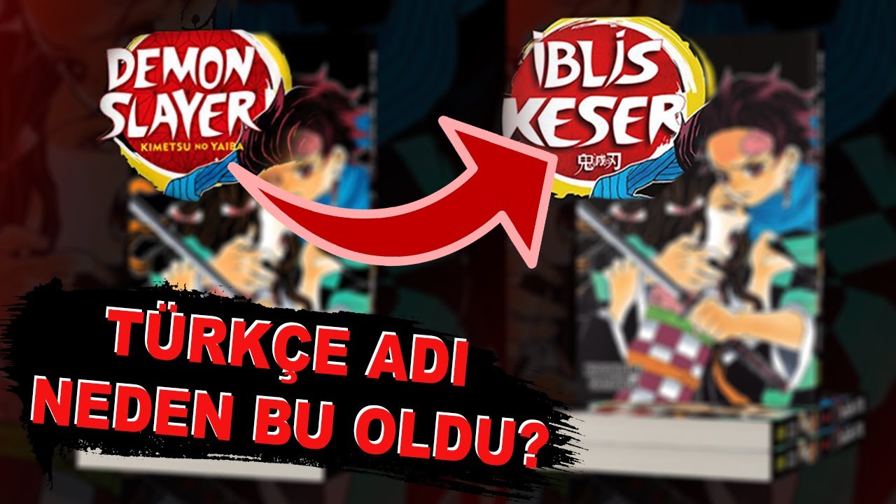 demon slayer neden İblis keser adıyla basılıyor gerekli Şeyler