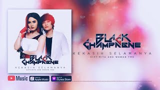 Black Champagne - Kekasih Selamanya ( Video Lyrics) #lirik