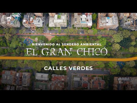 Sendero Gran Chicó - Calles verdes