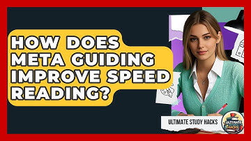 How Does Meta Guiding Improve Speed Reading? - Ultimate Study Hacks