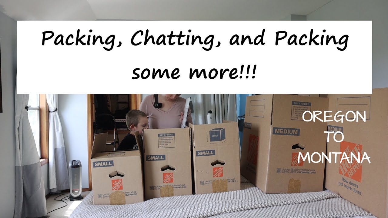 Moving Again - OR to MT - Packing and Chatting - YouTube