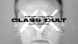 Colony Collapse - Cl Cult Feat. Unwrthy Official Lyric Video