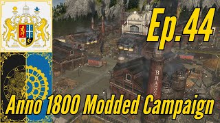 MORTEAU'S GRAND INDUSTRY! - Anno 1800 (160+) Modded Campaign in 2025 (Episode 44)