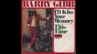 Video thumbnail of "Barry Gibb - I'll Kiss your Memory"