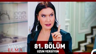 Yasak Elma 81. Bölüm (Uzun Versiyon)