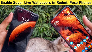 Enable Super Live Wallpapers in Miui 12, 12.5 and Miui 13