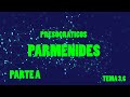 TEMA 3.6 PARMENIDES PARTE A