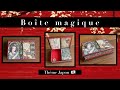 Tuto scrap bote magique thme japon 