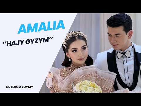 AMALIA - Hajy Gyzym