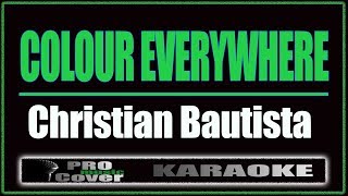 Colour Everywhere - Christian Bautista (KARAOKE)