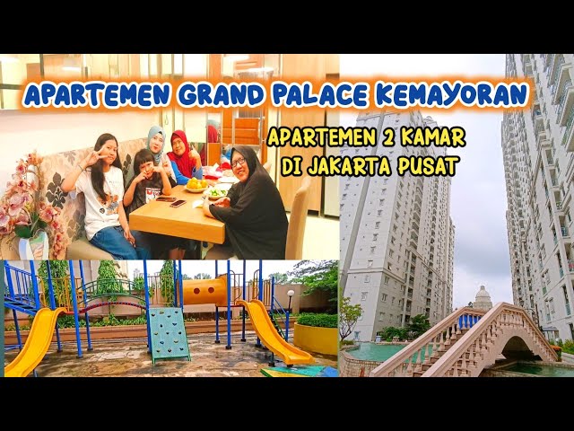 APARTEMEN GRAND PALACE KEMAYORAN JAKARTA PUSAT | Apartemen 2 Kamar Jakarta | derasfhi family class=