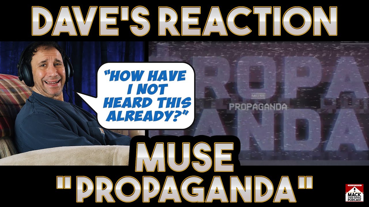 Dave's Reaction: Muse — Propaganda