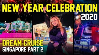 New Year Celebration On A Cruise 🎉 | Dream Cruise Part 2 | New Year 2020