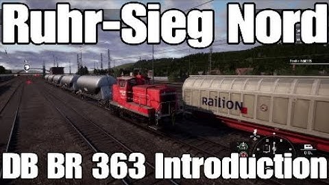 DB BR 363 Introduction - Ruhr-Sieg Nord - BR 363 - Train Sim World 2