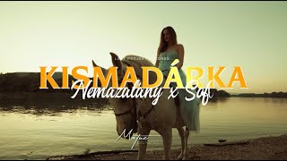 NEMAZALÁNY x SOFI - KISMADÁRKA (Official Music Video)