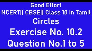 NCERT|| Grade 10||CBSE|| Class 10-Circles || Exercise No.10.2 Q1 to Q5 in Tamil