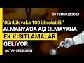 Almanya'da ek kısıtlamalar gündemde - 26 Temmuz 2021 Oktan Erdikmen