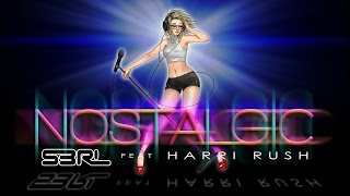 Nostalgic - S3RL feat Harri Rush