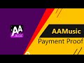 Aamusic app payment proof  listen music and earn 10 paypal