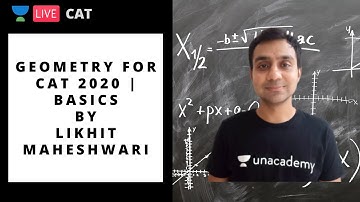 Geometry for CAT 2020 | Basics by Likhit Maheshwari