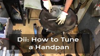 Dii: How to Tune a Handpan