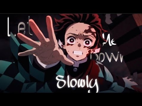 Let Me Down Slowly Demon Slayer Try Not To Cry 