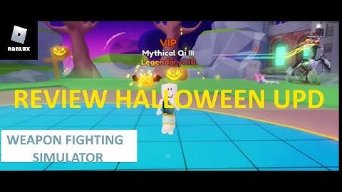 NEW  UPDATE 40 in Weapon Fighting Simulator