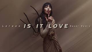 Loreen - Is It Love (Razer Remix) Resimi