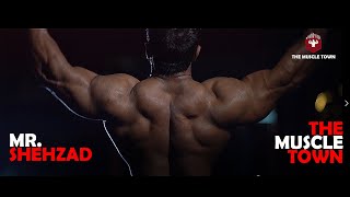 THE MUSCLE TOWN | KARACHI | MR. SHEHZAD AHMED