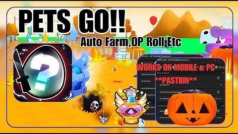 👻 [NEW] PETS GO! 🎃 Best Farm OP Scripts: FAST Auto Farm I OP Auto Roll I MOBILE + PC 👻 PASTEBIN"