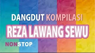 Reza Lawang Sewu Kompilasi Dangdut Koplo Full Nonstop