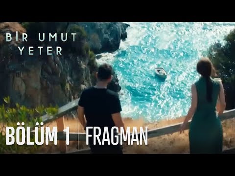 Bir Umut Yeter 1. Bölüm Fragmanı