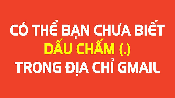 Bỏ dấu chấm trong gmail