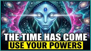 STARSEED: YOU CAN NOW USE YOUR ANCIENT POWERS... | ARCTURIAN COUNCIL MESSAGE