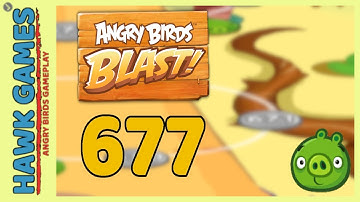 Angry Birds Blast Level 677 - 3 Stars Walkthrough, No Boosters