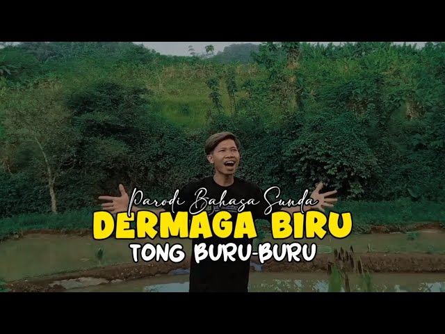 PARODI DERMAGA BIRU VERSI SUNDA - TONG BURU BURU | ADE SULAEMAN class=