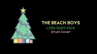 Video thumbnail of "THE BEACH BOYS - Little Saint Nick - Drum Cover"